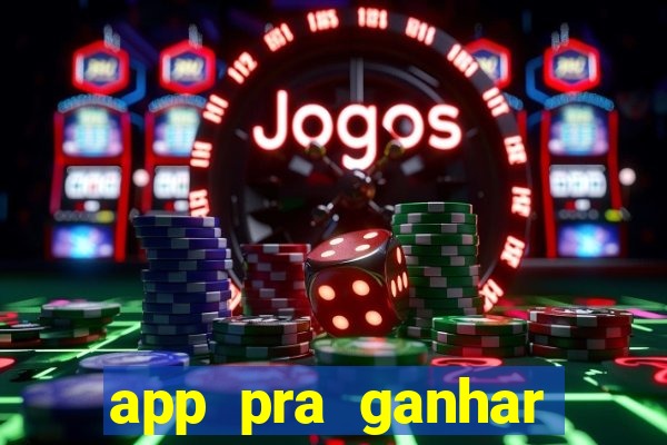 app pra ganhar dinheiro jogando